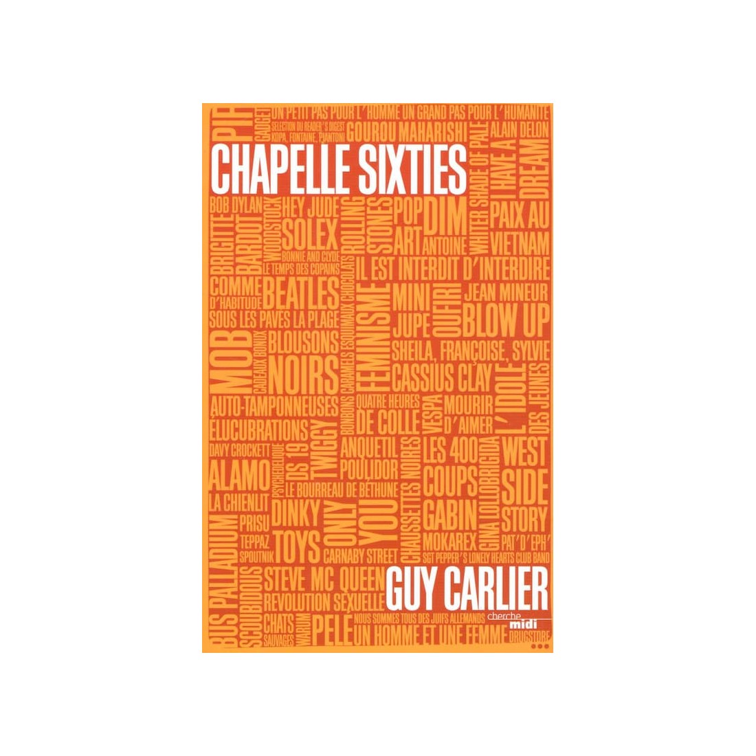 Chapelle sixties - Roman de Guy Carlier - Ocazlivres.com