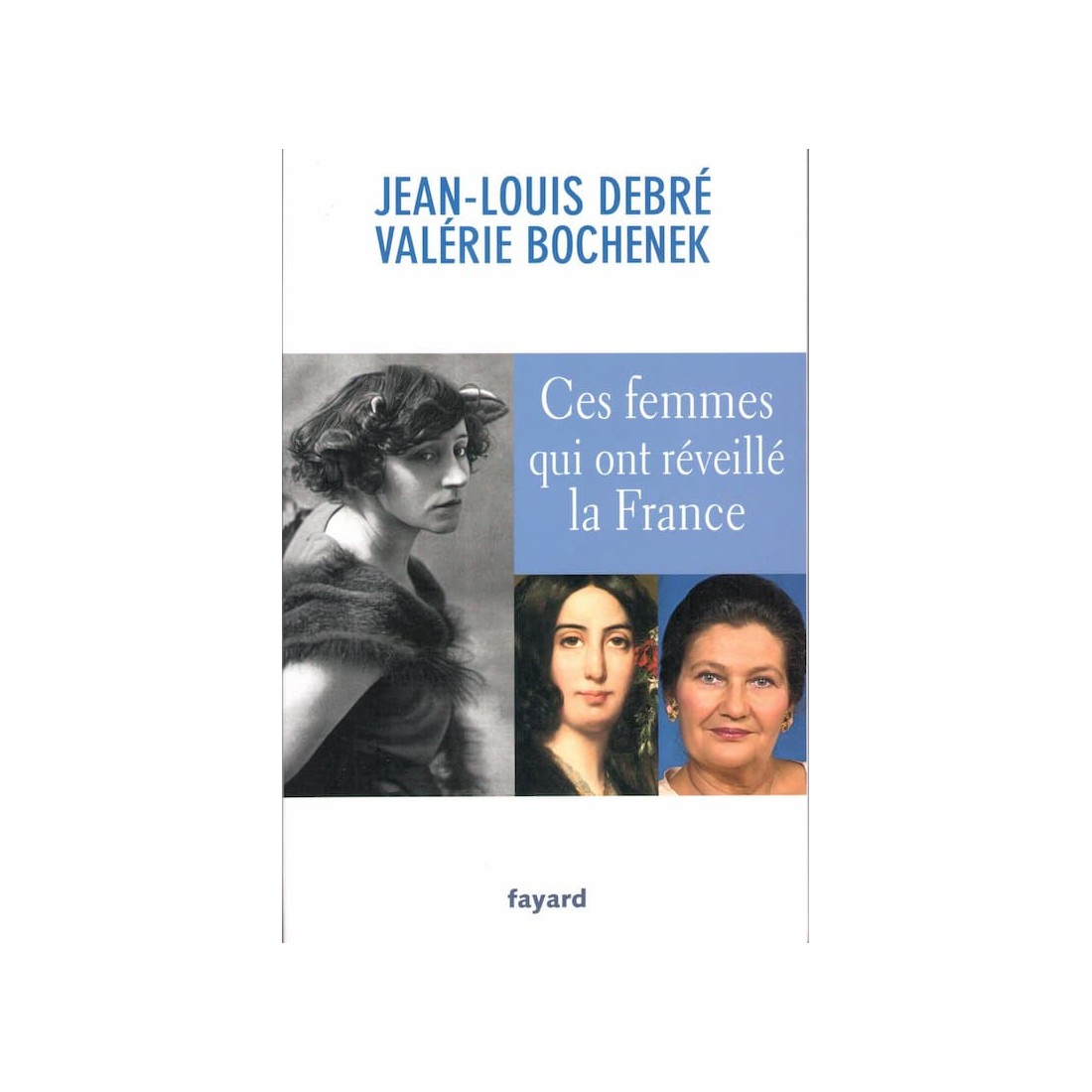 Ces femmes qui ont réveillé la France - Roman de Jean Louis Debré et Valérie Bochenek - Ocazlivres.com