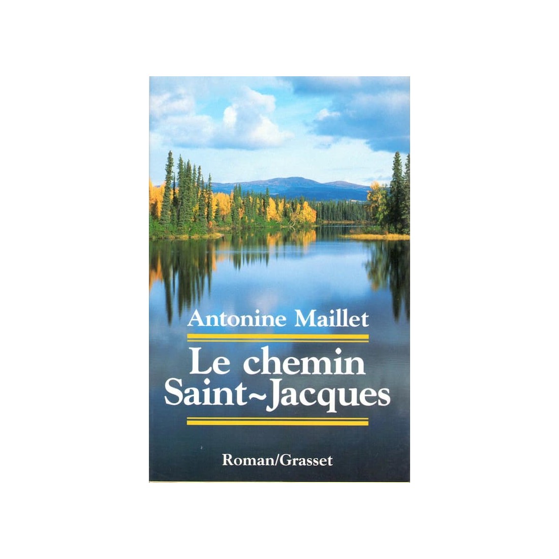 Le chemin de Saint Jacques - Livre de Antonine Maillet - Ocazlivres.com
