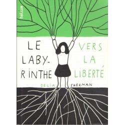 Le labyrinthe vers la liberté - Roman de Delia Sherman - Ocazlivres.com