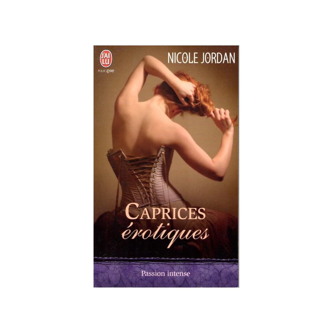 Caprices érotiques - Roman de Nicole Jordan - Ocazlivres.com