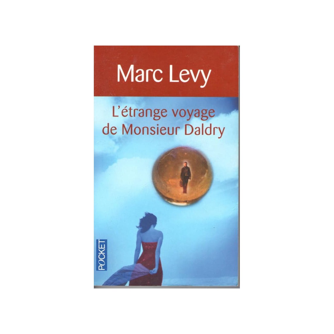 L'étrange voyage de Monsieur Daldry - Roman de Marc Levy - Ocazlivres.com