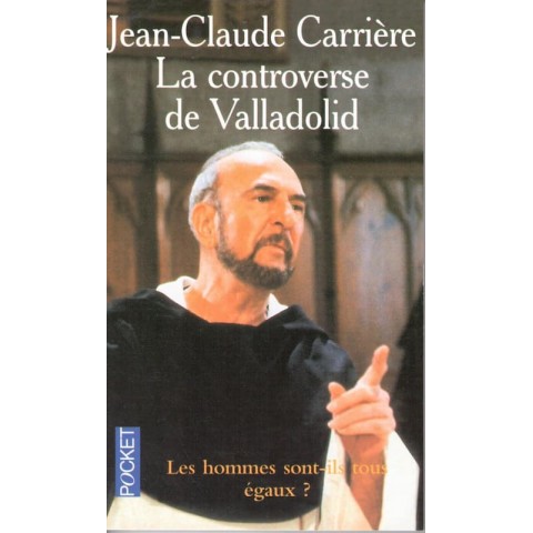 La controverse de Valladolid - Roman de Jean Claude Carriére - Ocazlivres.com