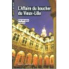 L'affaire du Boucher du Vieux Lille - Roman de Christophe Debien - Ocazlivres.com