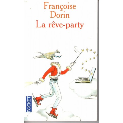 La rêve party - Roman de Françoise Dorin - Ocazlivres.com