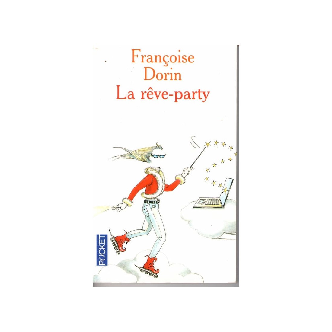 La rêve party - Roman de Françoise Dorin - Ocazlivres.com