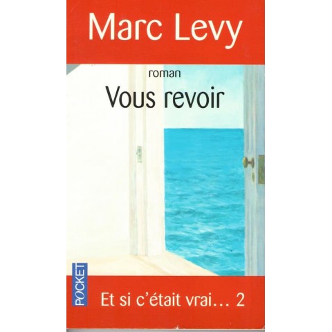 Vous revoir - Roman de Marc Levy - Ocazlivres.com