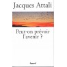 Peut-on prévoir l'avenir - Roman de Jacques Attali - Ocazlivres.com