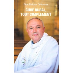 Curé rural, tout simplement - Roman de Père Philippe Demoures - Ocazlivres.com