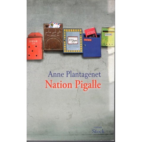 Nation Pigalle - Roman de Anne Plantagenet - Ocazlivres.com