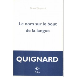 Le nom sur le bout de la langue - Roman de Pascal Quignard - Ocazlivres.com