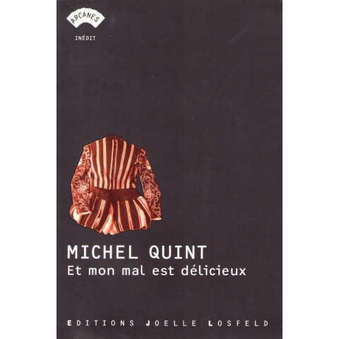 Et mon mal est délicieux - Roman de Michel Quint - Ocazlivres.com