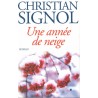 Une année de neige - Roman de Christian Signol - Ocazlivres.com