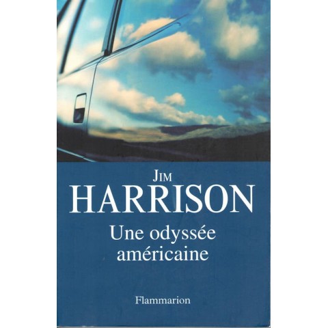 Une odyssée américaine - Roman de Jim Harrison - Ocazlivres.com