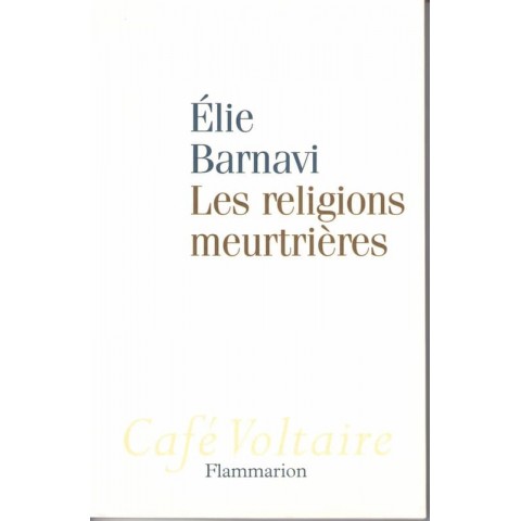 Les religions meurtrières - Roman de Elie Barnavi - Ocazlivres.com