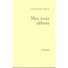 Mes trois zèbres - Roman de Alexandre Jardin - Ocazlivres.com