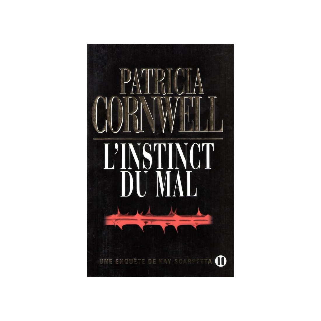 L'instinct du mal - Roman de Patricia Cornwell - Ocazlivres.com