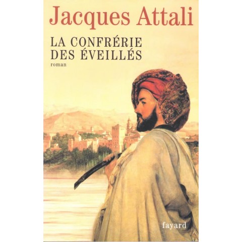 La confrérie des éveillés - Roman de Jacques Attali - Ocazlivres.com