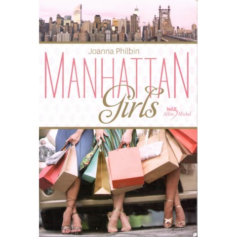 Manhattan Girls - Roman de Joanna Philbin - Ocazlivres.com
