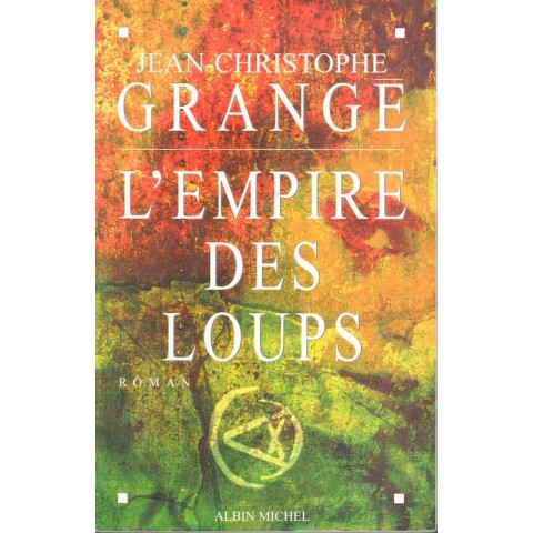 L'empire des loups - Jean Christophe Grangé - Ocazlivres.com