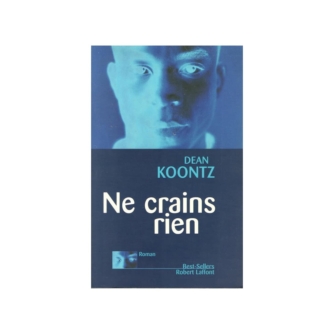 Ne crains rien - Roman de Dean Koontz - Ocazlivres.com