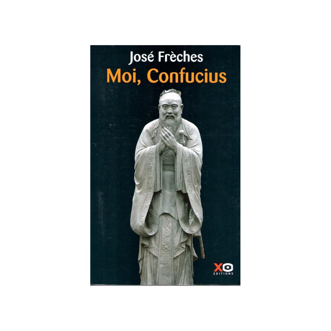 Moi , Confucius - Roman de José Fréches - Ocazlivres.com
