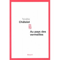 Au pays des vermeilles - Roman de Noelle Chatelet - Ocazlivres.com