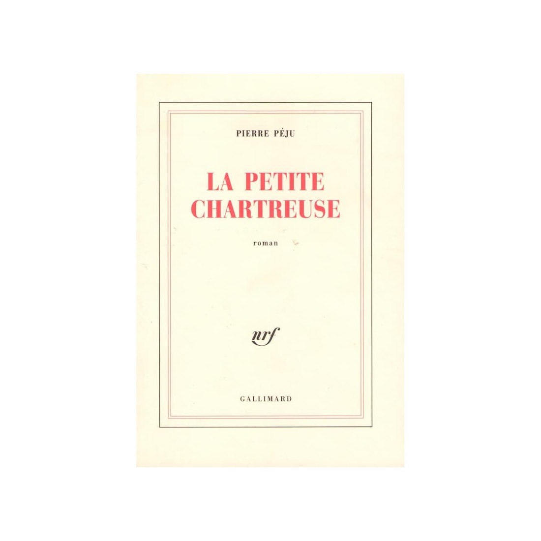 La petite chartreuse - Roman de Pierre Péju - Ocazlivres.com