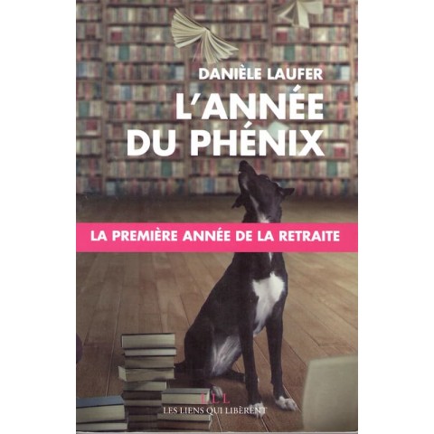 L'année du Phoenix - Roman de Danièle Laufer - Ocazlivres.com