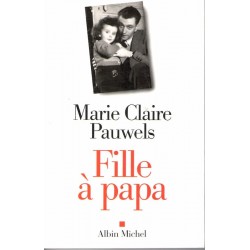 Fille à Papa - Roman de Marie Claire Pauwels - Ocazlivres.com