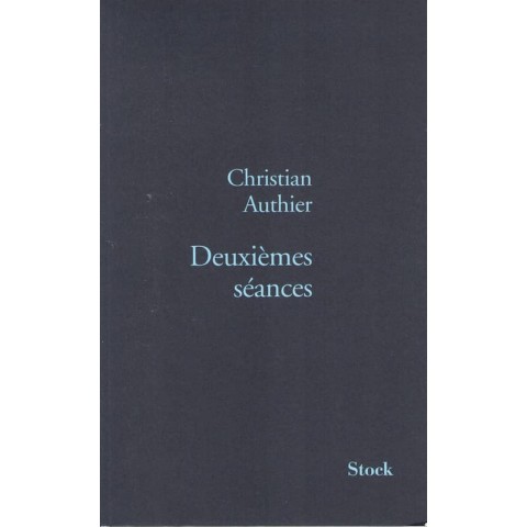 Deuxièmes séances - Roman de Christian Authier - Ocazlivres.com