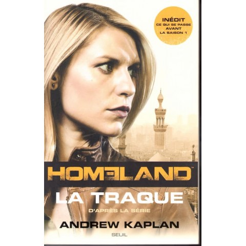 Homeland La Traque - Roman de Andrew Kaplan - Ocazlivres.com