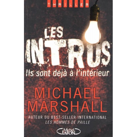 Les intrus - Ils sont déjà à l'intérieur - Roman de Michael Marshall - Ocazlivres.com