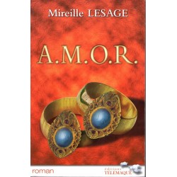 AMOR - Roman de Mireille Lesage - Ocazlivres.com