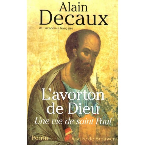 L'avorton de Dieu - Roman de Alain Decaux - Ocazlivres.com