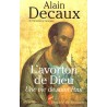 L'avorton de Dieu - Roman de Alain Decaux - Ocazlivres.com